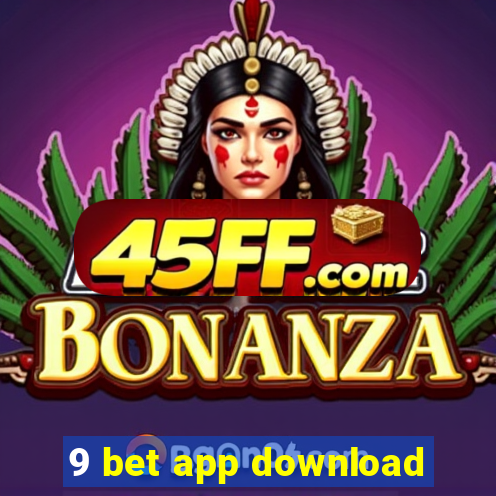 9 bet app download
